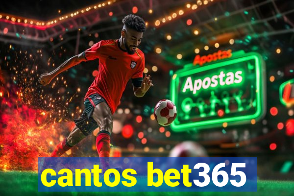 cantos bet365